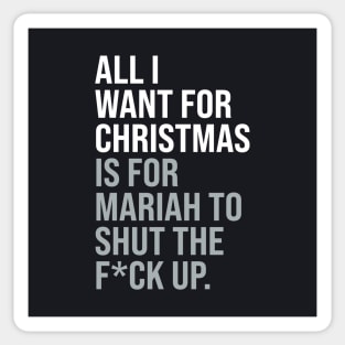 All I Want For Christmas Classic Adult Funny Anti-Festive Sticker
